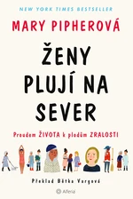 Kniha: Ženy plují na sever od Pipherová Mary
