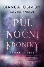 Temný amulet - Laura Kneidl, Bianca Iosivoni