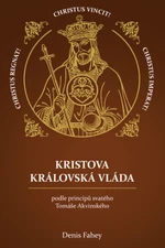 Kristova královská vláda - Denis Fahey