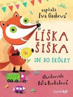 Líška Šiška ide do škôlky - Bára Buchalová, Iva Gecková