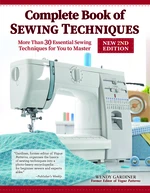 Complete Book of Sewing Techniques, New 2nd Edition