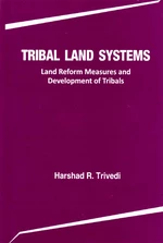 Tribal Land Systems Land Reform Measures and Development of Tribals