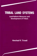 Tribal Land Systems Land Reform Measures and Development of Tribals