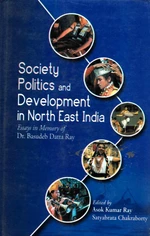 Society, Politics and Development in North East India
