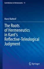 The Roots of Hermeneutics in Kant's Reflective-Teleological Judgment