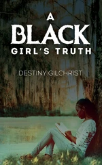 A Black Girlâs Truth