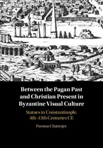 Between the Pagan Past and Christian Present in Byzantine Visual Culture