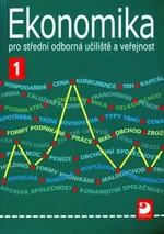 Ekonomika 1 pro střední odborná učiliště a veřejnost - Lydia Čistá