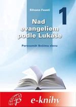 Nad evangeliem podle Lukáše - 1. díl - Silvano Fausti - e-kniha