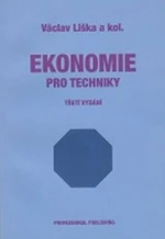 Ekonomie pro techniky 3.vyd. - Václav Liška