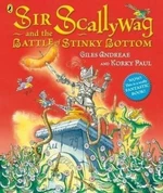 Sir Scallywag and the Battle for Stinky Bottom - Giles Andreae