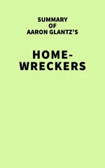 Summary of Aaron Glantz's Homewreckers