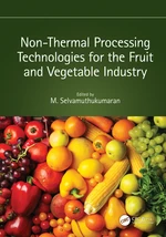 Non-Thermal Processing Technologies for the Fruit and Vegetable Industry