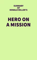 Summary of Donald Miller's Hero on a Mission