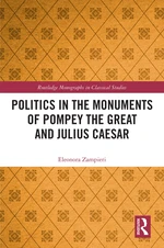 Politics in the Monuments of Pompey the Great and Julius Caesar