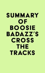 Summary of Boosie Badazz's Cross the Tracks