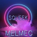 Melmec – Squeek