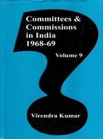 Committees and Commissions in India 1968-69 (Volume-9)