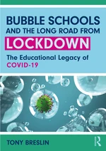 Bubble Schools and the Long Road from Lockdown