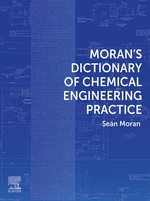 Moran's Dictionary of Chemical Engineering Practice