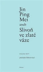 Jin Ping Mei aneb Slivoň ve zlaté váze V. - Oldřich Král