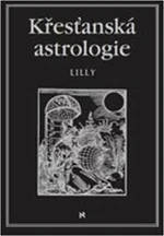 Křesťanská astrologie - Lilly William