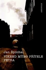 Víkend mýho přítele Petra - Jan Šplíchal