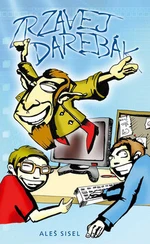 Zrzavej darebák - Sisel Aleš