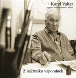 Z náčrtníku vzpomínek - Karel Valter