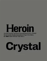 Heroin Crystal - Olga Malá