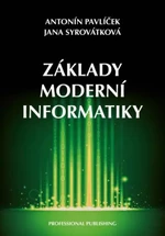 Základy moderní informatiky - Pavlíček Antonín, Syrovátková Jana