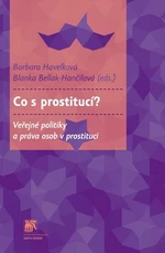 Co s prostitucí? - Barbara Havelková, Blanka Bellak-Hančilová