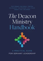 The Deacon Ministry Handbook