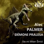 Démoni pralesa - Alec Palmer - audiokniha
