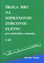 Škola hry na sopránovou zobcovou flétnu 2 - Jaroslav Stojan