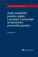 Zánik služebního poměru vojáka z povolání v porovnání se skončením pracovního poměru - Tomáš Kučera - e-kniha