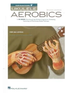 Hal Leonard Ukulele Aerobics: For All Levels - Beginner To Advanced Noty