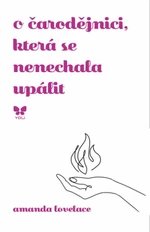 O čarodějnici, která se nenechala upálit (Defekt) - Amanda Lovelace