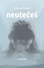 Neutečeš - Dominika Hájková