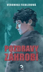 Pozdravy záhrobí - Veronika Fiedlerová - e-kniha