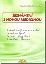 Seznámení s Novou medicínou - Nagy, František