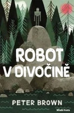 Robot v divočině - Peter Brown