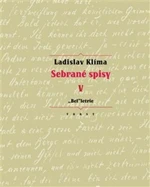 Sebrané spisy V. - "Bel"letrie - Ladislav Klíma, Erika Abrams