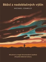 Běžci z nadoblačných výšin - Michael Crawley