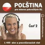 Poľština pre mierne pokročilých B1 - časť 2 - Tomáš Dvořáček - audiokniha