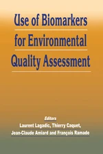 Use of Biomarkers for Environmental Quality Assessment