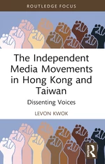 The Independent Media Movements in Hong Kong and Taiwan