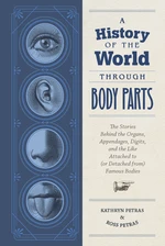 A History of the World Through Body Parts