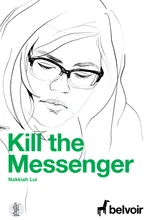 Kill the Messenger