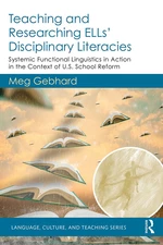 Teaching and Researching ELLsâ Disciplinary Literacies
